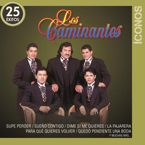 LOS CAMINANTES (Iconos 25 Exitos) La Regional Mexicana