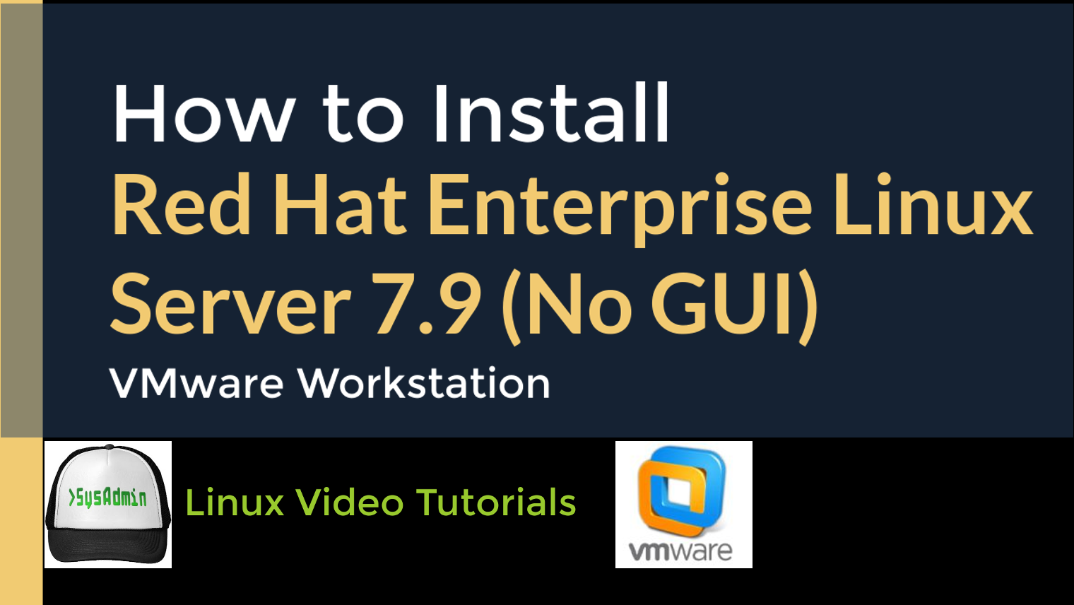 How to Install Red Hat Enterprise Linux Server 7.9 (No GUI) on VMware