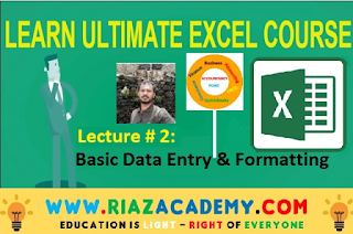 Lecture # 2 Basic Excel Data & Formatting Lecture # 2 Basic Excel Data & Formatting