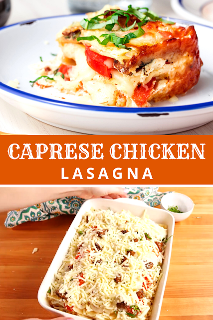 Caprese Chicken Lasagna