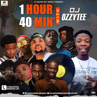 [Mixtape] DJ Ozzytee 1 Hour 40mins With Djozzytee Mix
