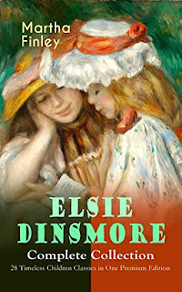 https://www.amazon.com/ELSIE-DINSMORE-Complete-Collection-Motherhood-ebook/dp/B01IABHEJU/ref=sr_1_2?keywords=elsie+dinsmore&qid=1558701052&s=gateway&sr=8-2