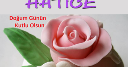 Hatice Ismine Akrostis Dogum Gunu Siiri