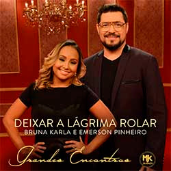 Baixar Música Gospel Deixar a Lágrima Rolar - Emerson Pinheiro, Bruna Karla Mp3