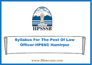Syllabus For The Post Of Law Officer-HPSSC Hamirpur