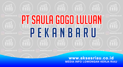 PT Saula Gogo Luluan Pekanbaru