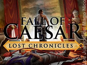LOST CHRONICLES: FALL OF CAESAR - Guía del juego A