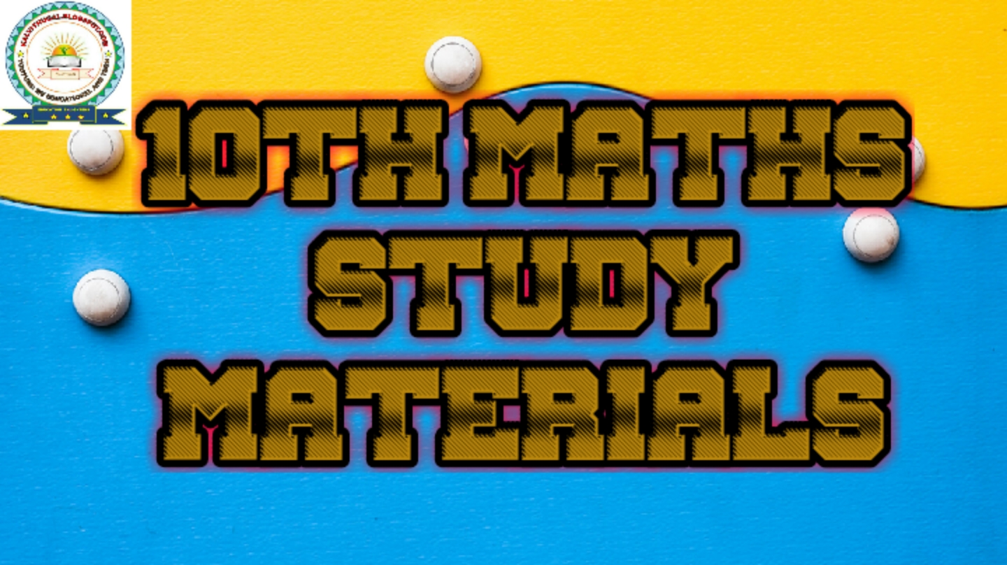10TH MATHS STUDY MATERIALS