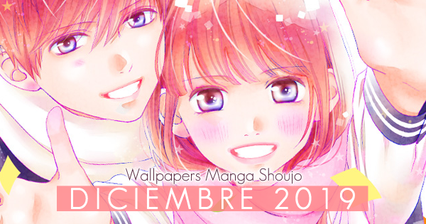 Wallpapers Manga Shoujo: Diciembre 2019