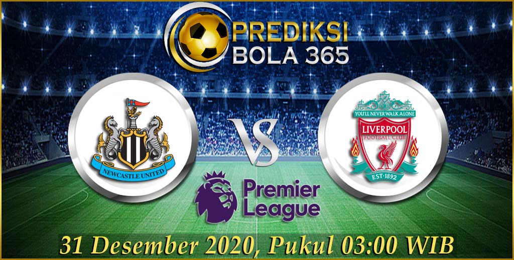 Prediksi Bola Newcastle Vs Liverpool Premier League 31 Desember 2020 Prediksi Bola Newcastle Vs Liverpool Premier League 31 Desember 2020