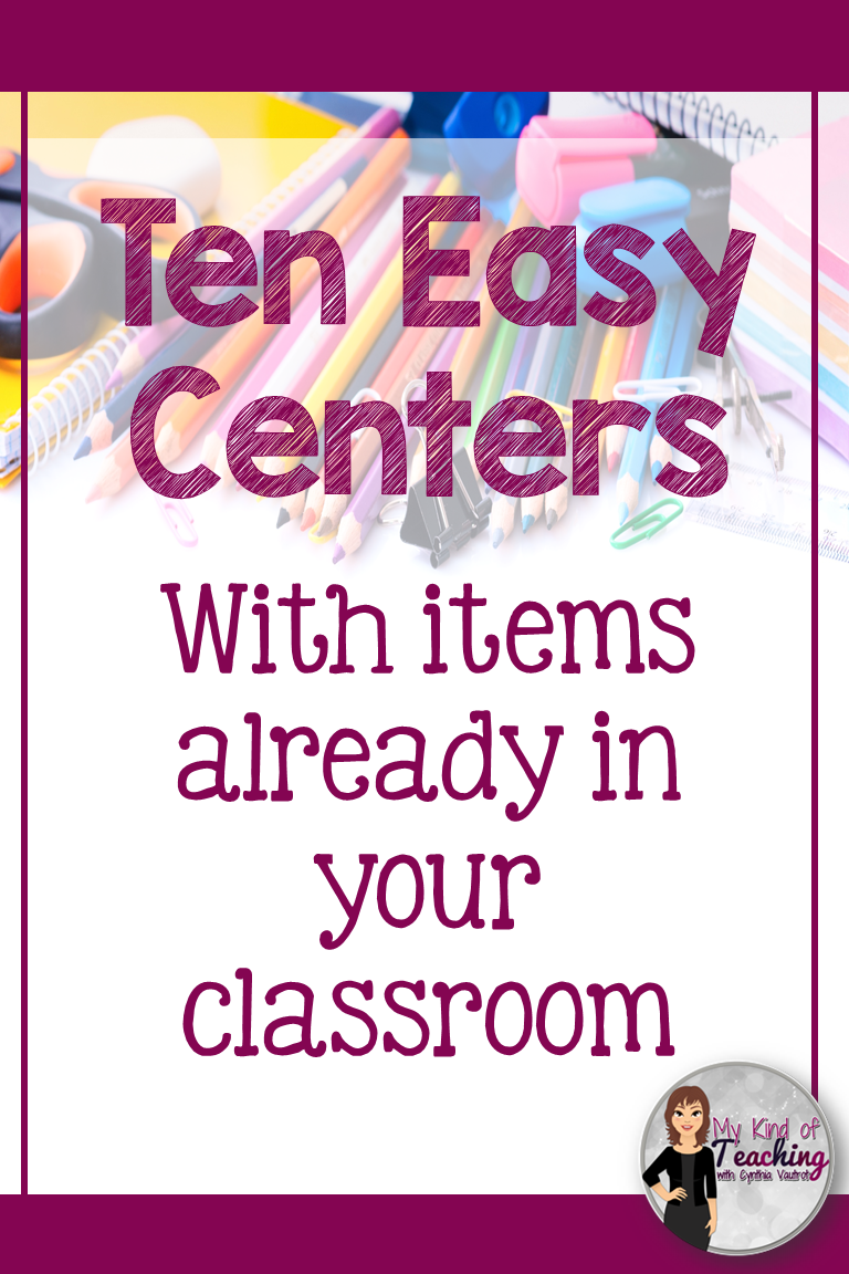 My Kind of Teaching Ten Easy Centers with Items that Are Already in