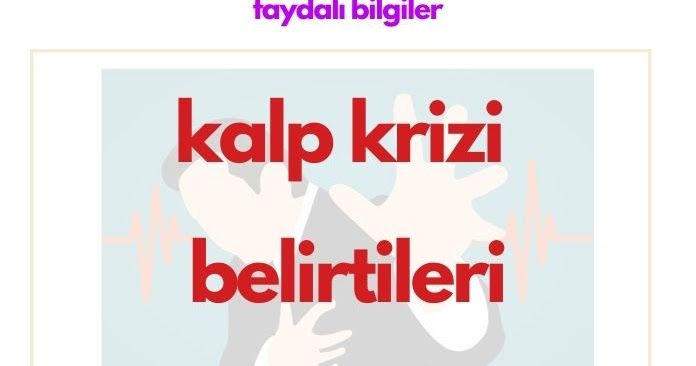 Kalp Krizinin Ihmal Edilen Az Bilinen Belirtileri