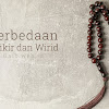 Perbedaan Wirid dan Dzikir Perbedaan Wirid dan Dzikir