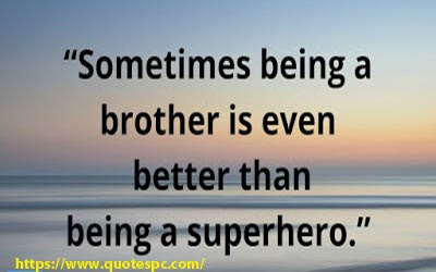 360+ Brother Quotes - Cute Brother Quotes And Sayings