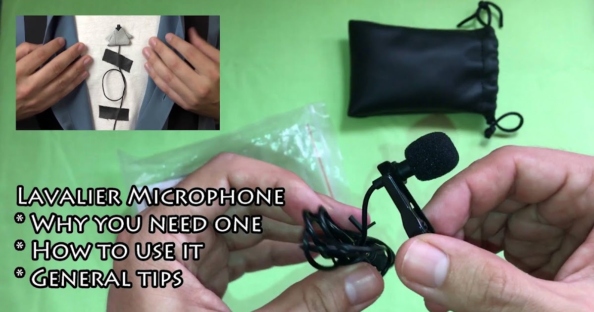 Lavalier Microphone benefits of having one how to use it sound