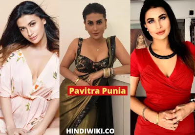 Pavitra Punia Wiki, biography, age, family, boyfriends and many more in Hindi Pavitra Punia Wiki, biography, age, family, boyfriends and many more in Hindi