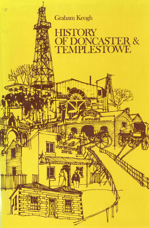 Doncaster Templestowe Historical Society History of Doncaster