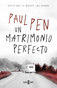 Reseña: Un matrimonio perfecto de Paul Pen (Plaza & Janés, Abril, 2019)