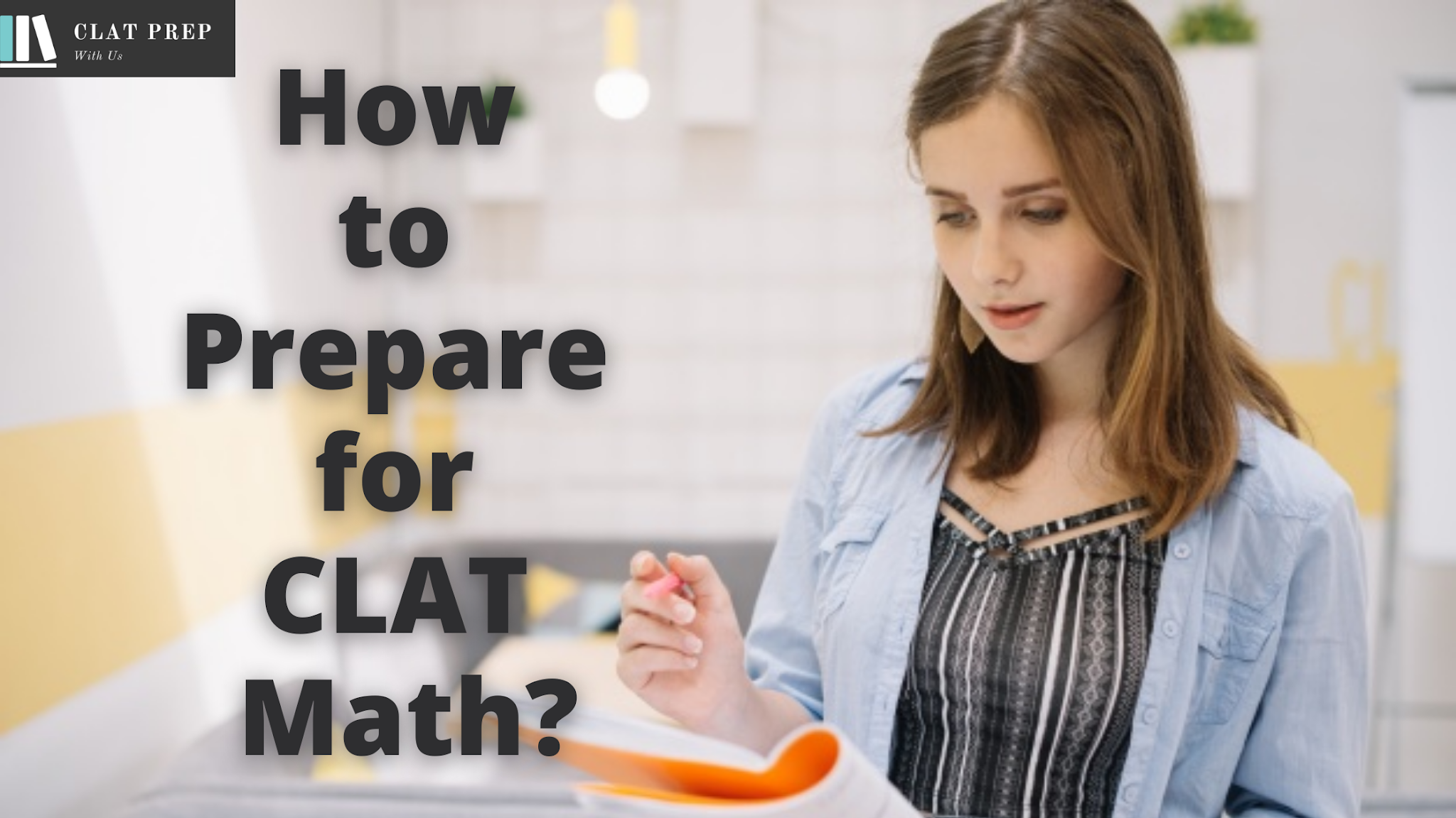 How to Prepare for CLAT math 2021