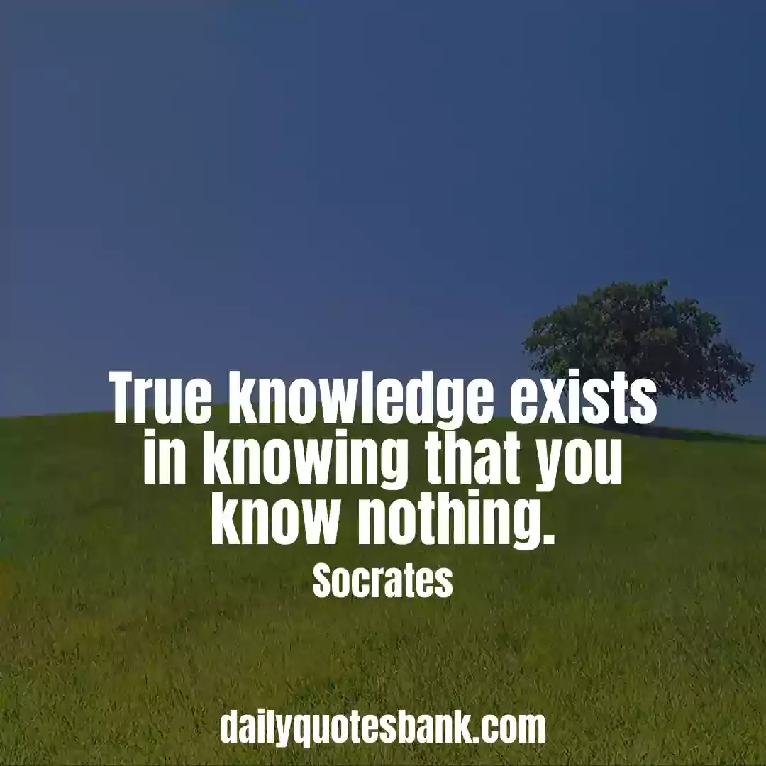 Socrates Quotes On Knowledge That Will Change Your Life