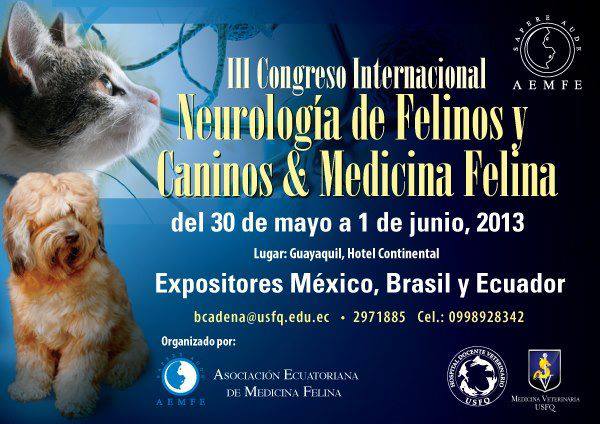 La Escuela de Medicina Veterinaria-USFQ invita al III Congreso Internacional: Neurología de Felinos y Caninos & Medicina Felina