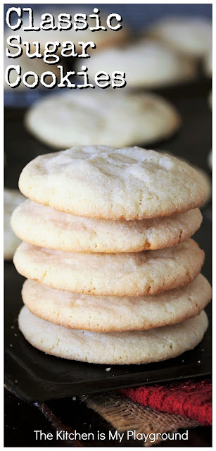Classic Sugar Cookies ~ Sweet & buttery, soft in the center, and crisp on the edges, these are classic Sugar Cookies at their best! No long ingredient list, no fancy mix-ins -- just straight up traditional Sugar Cookies, made with a simple mix of butter, sugar, and vanilla to bring fabulous flavor.  #sugarcookies #classicsugarcookies #sugarcookierecipe  www.thekitchenismyplayground.com