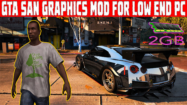 GTA San Best Graphics Mod 2021 Low End Pc Free Download GTA San Best Graphics Mod 2021 Low End Pc Free Download