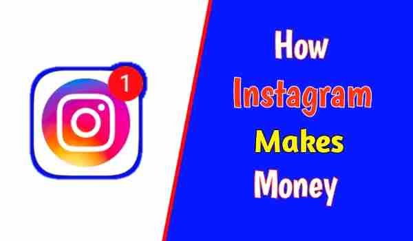 How Instagram Makes Money