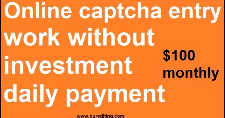 Online captcha entry work without investment daily payment