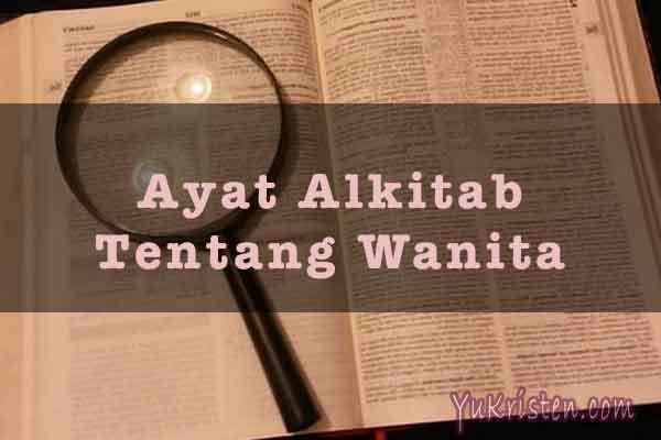 15 Ayat Alkitab Tentang Wanita Kuat Cantik Idaman Yukristen