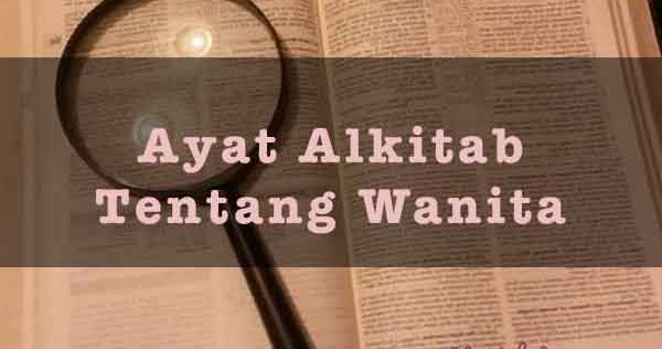 15 Ayat Alkitab Tentang Wanita Kuat Cantik Idaman Yukristen