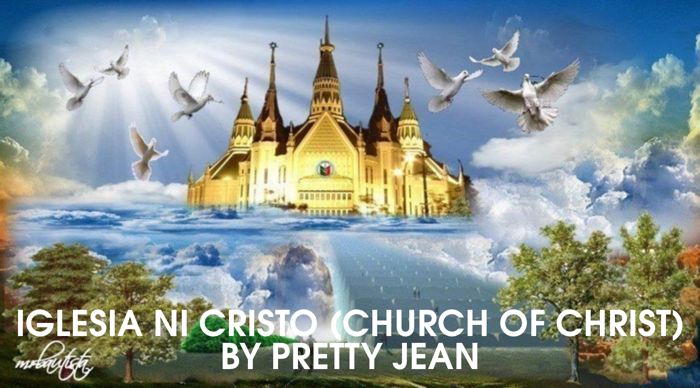 IGLESIA NI CRISTO (CHURCH OF CHRIST) by PrettyJean