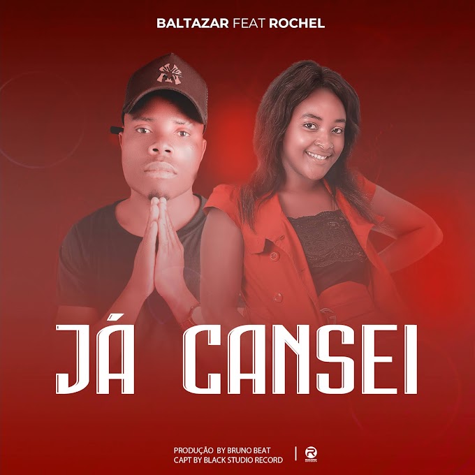 Baltazar feat Rochel - Ja Cansei (Prod. Black Studio) 2021