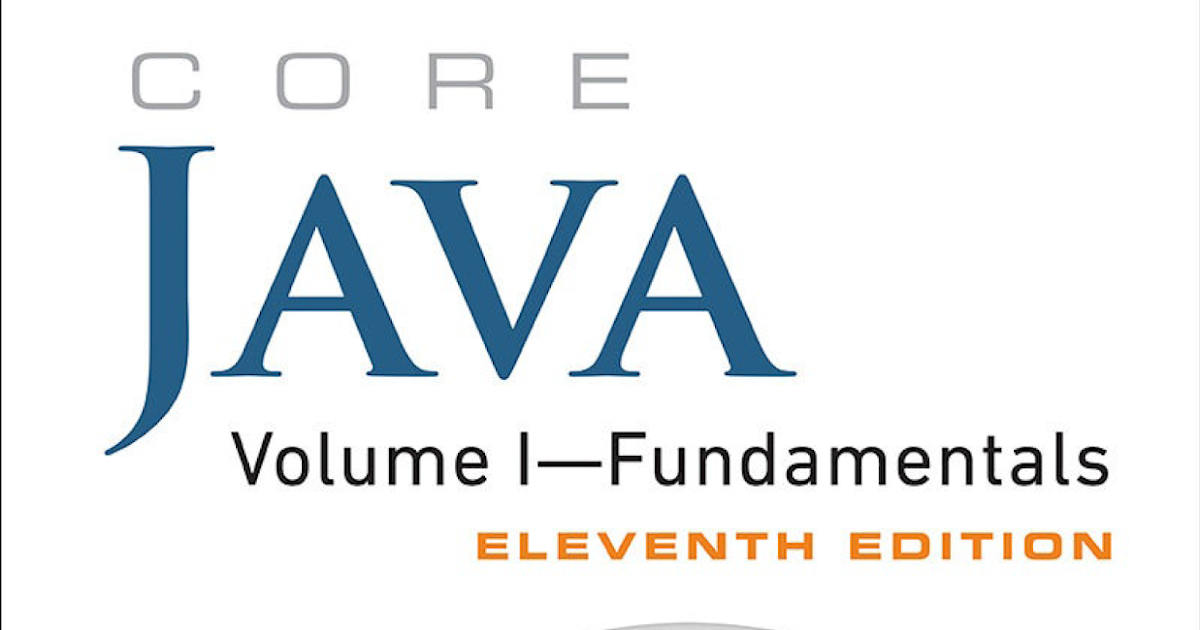 Ebook Core Java Volume I: Fundamentals, 11th Edition | Nhà Sách Tin Học