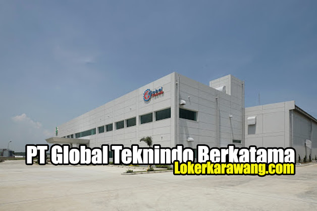 Lowongan Kerja PT Global Teknindo Berkatama KIIC Karawang Lowongan Kerja PT Global Teknindo Berkatama KIIC Karawang