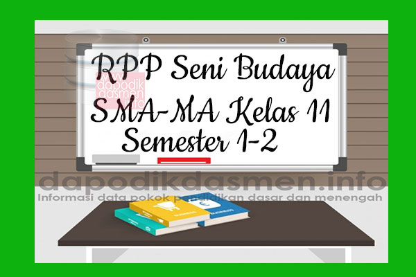 RPP Seni Budaya Kelas 11 SMA/MA Semester 1 Revisi Terbaru RPP Seni Budaya Kelas 11 SMA MA Semester 1 Revisi Terbaru, RPP Seni Budaya K13 Kelas 11 SMA Tahun Pelajaran 2019-2020, RPP Seni Budaya Kelas 11 Kurikulum 2013 Revisi, RPP Kelas 11 SMA/MA Kurikulum 2013 Mapel Seni Budaya, RPP Seni Budaya SMA/MA Kelas 11 Semester 1 Revisi