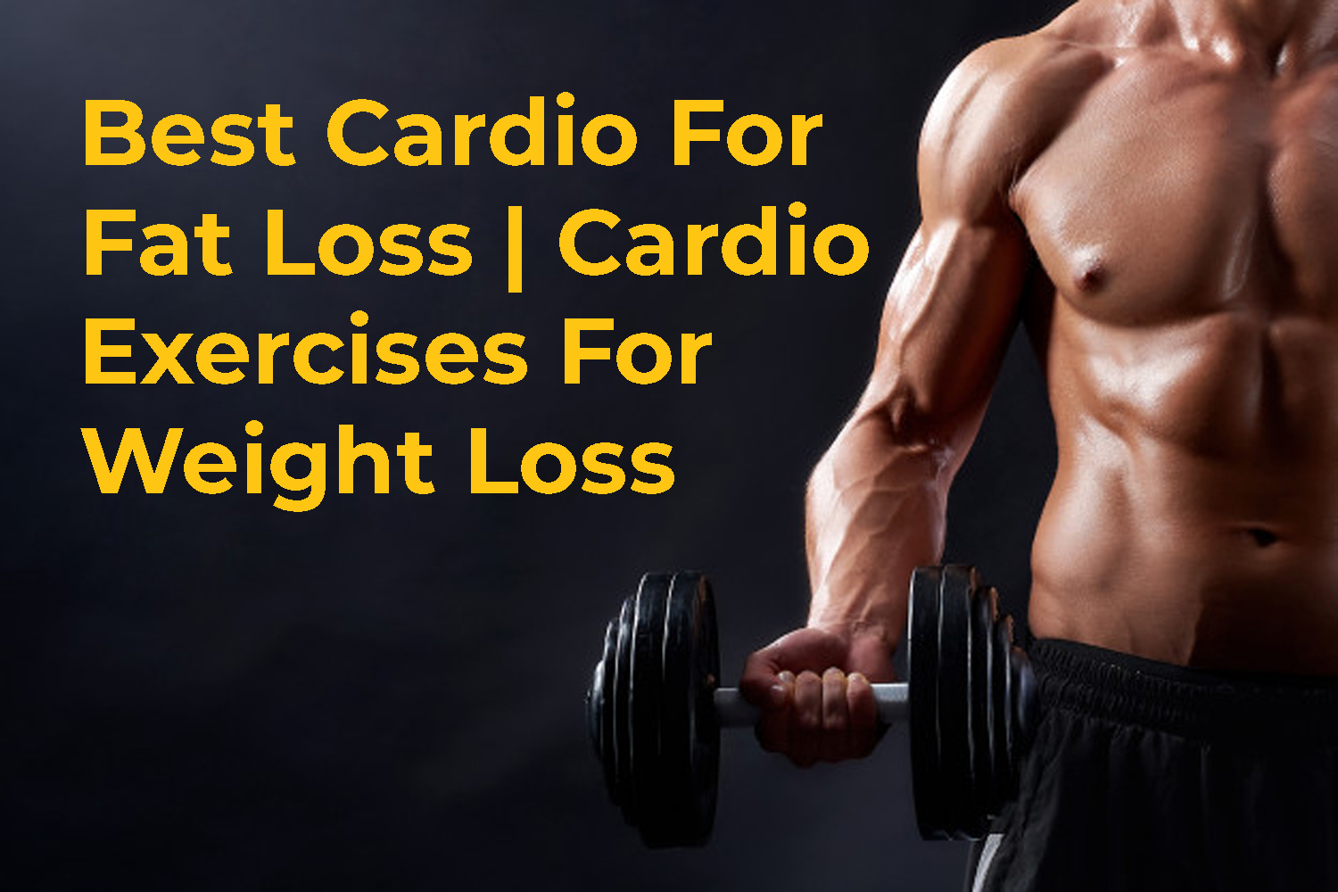 Cardio Exercises For Weight Loss