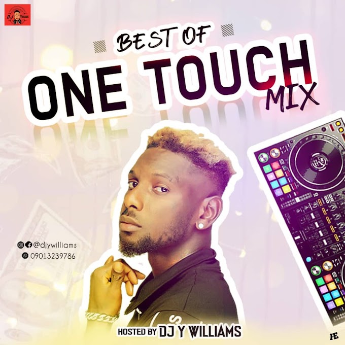 MixTape : Best Of One Touch Mix (Host : Dj Y Williams)