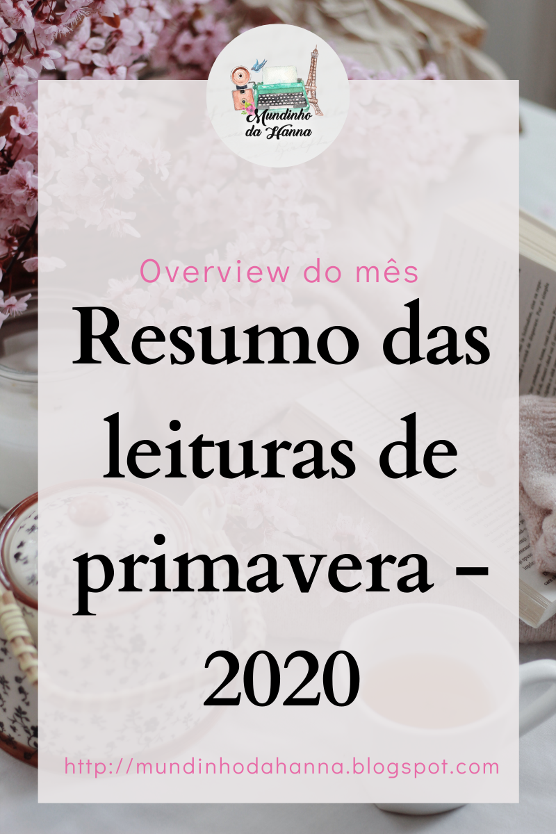Resumo das leituras de primavera | 2020 Resumo das leituras de primavera | 2020
