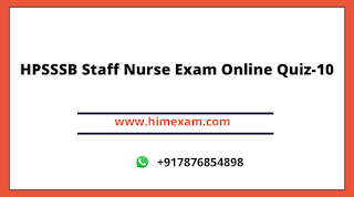 HPSSSB Staff Nurse Exam Online Quiz-10