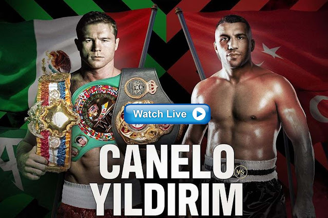 Canelo Alvarez Vs Avni Yildirim Live Streaming COMPLETE LIST