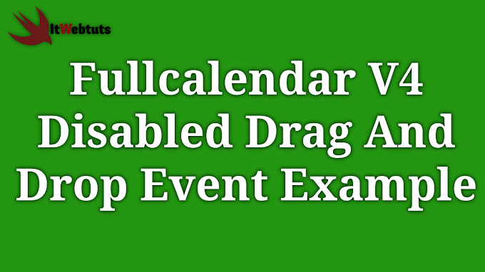 Fullcalendar V4 Disabled Drag And Drop Event Example