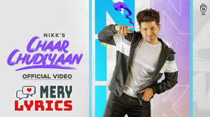 Chaar Chudiyaan By Nikk - Lyrics Chaar Chudiyaan By Nikk - Lyrics