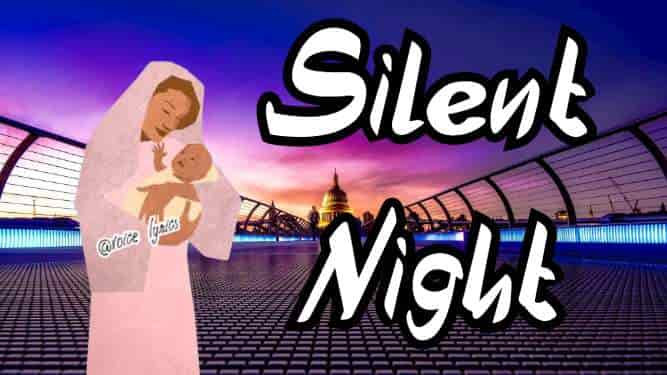Silent lyrics night Silent night song lyrics - Christmas Carol ~ Voice Lyrics