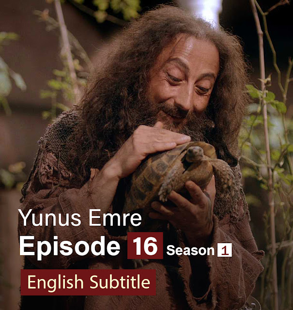 Yunus Emre Episode 16