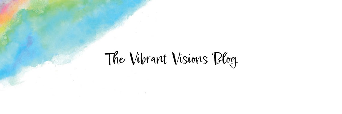 the Vibrant Visions blog