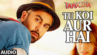 Tu Koi Aur Hai Lyrics in Hindi from Tamasha
