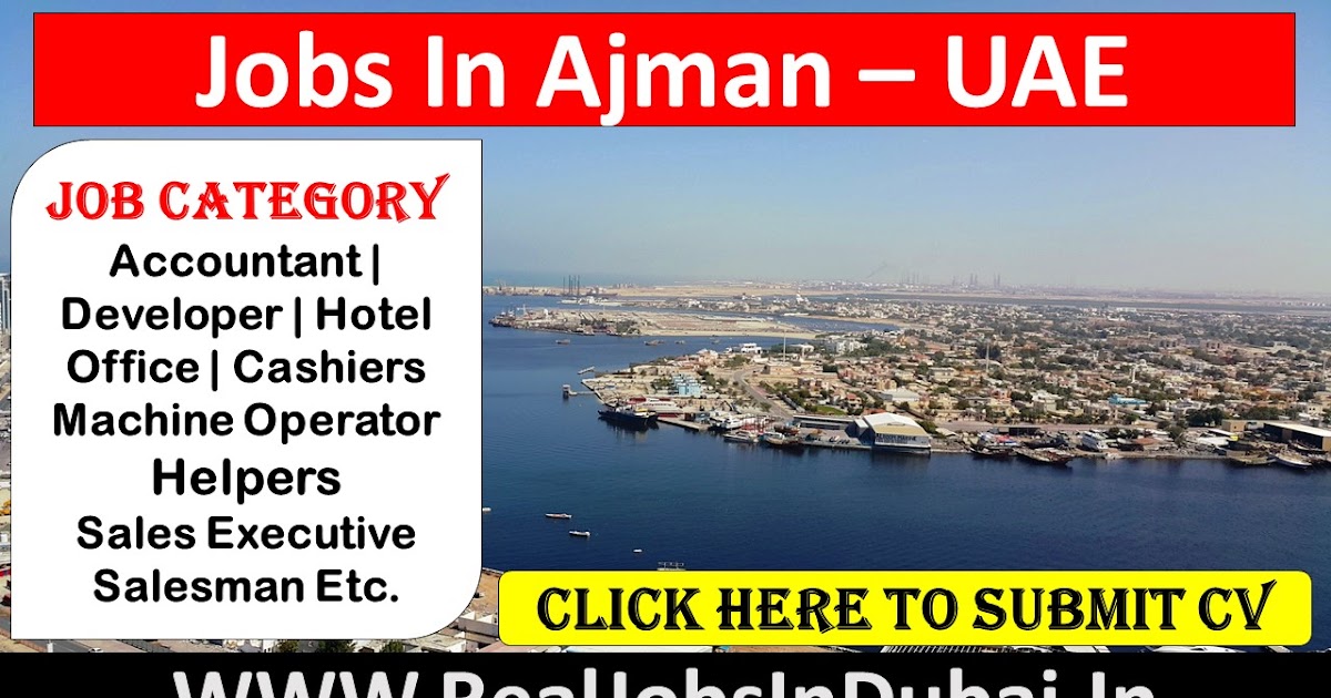 Jobs In Ajman with good salary & benefits UAE 2021