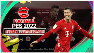 Download eFootball PES 2022 PPSSPP FC Bayern Munchen Special Robert Lewandowski Edition & New Transfer Download eFootball PES 2022 PPSSPP FC Bayern Munchen Special Robert Lewandowski Edition & New Transfer