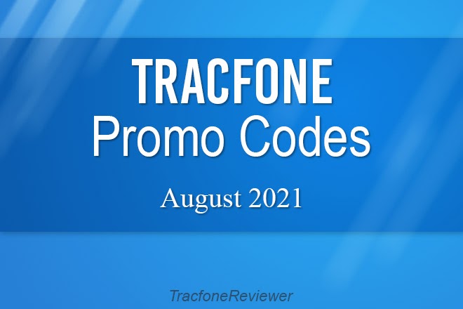 Tracfonereviewer Tracfone Promo Codes For August 2021